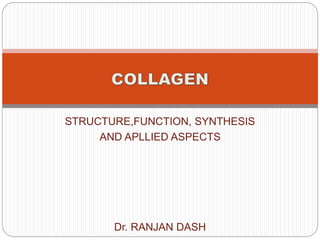 STRUCTURE,FUNCTION, SYNTHESIS
AND APLLIED ASPECTS
Dr. RANJAN DASH
 