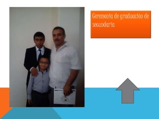 Ceremonia de graduación de
secundaria
 