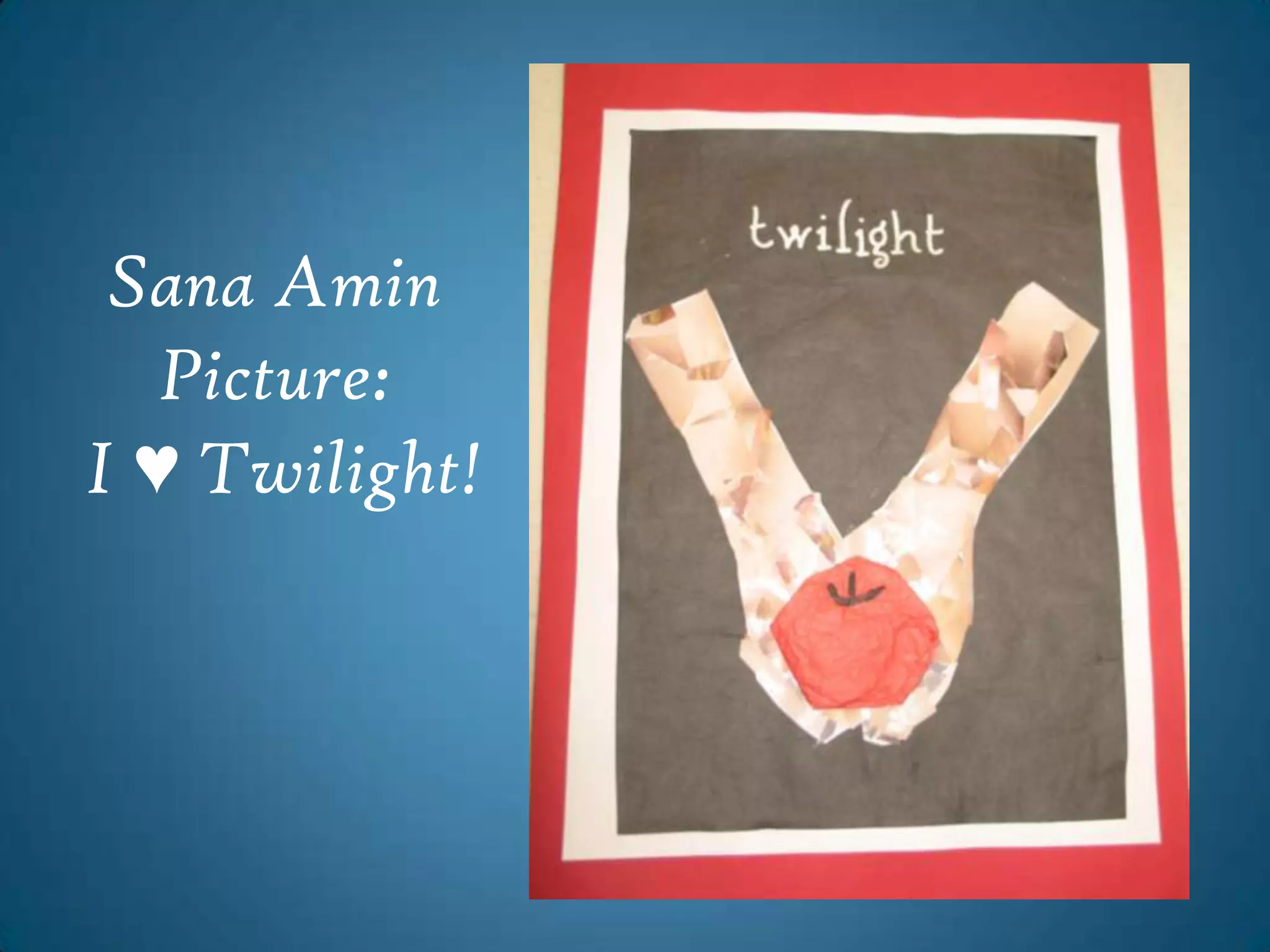 Sana AminPicture: I ♥ Twilight!