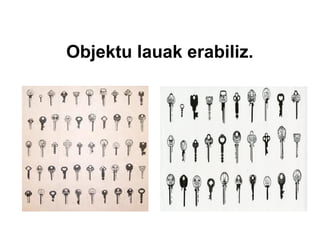 Objektu lauak erabiliz.

 