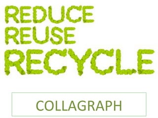 Collage in. arts reduce recycle & reuse | PDF