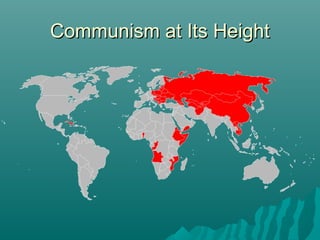 Communism at Its HeightCommunism at Its Height
 
