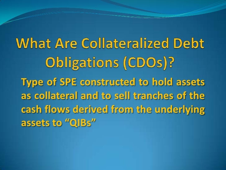 Collateralized Debt Obligations Presentation Final Version!