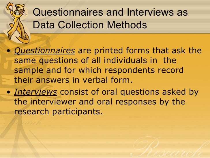 Collecting Research Data With Questionnaires And Interviews