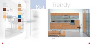 SCOCCHE                                                   ANTE


           bianco
           white
                                                                      rovere
                                                                      oak




                                                                                                                 Kia   Trendy
           ciliegio                                                   faggio
           cherrywood                                                 beech




           panna                                                      giallo sabbia
           cream                                                      sand yellow


           A richiesta, fianchi a finire
           in bilaminato idroresistente, disponibili
           in tutti i colori ed essenze proposti per le ante

           By request, sides can be given a                           blu
           water-repellent bilaminate finish in                       dark blue
           all the colours and woods of the doors




                                                                      mogano (su cassetti-cestoni-vetrine)
                                                                      mahogany (only drawers - cabinet chests)




                                                                      grigio sabbia
                                                                      sand grey




                                                                      mango
                                                                      mango




                                                                      bianco
                                                                      white




                                                                                                                       Faggio
                                                                                                                       Beech




20                                                                                                                              21
 