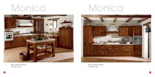 Monica                    Monica




     Noce nazionale massicio   Noce nazionale massicio
     Solid Italian walnut      Solid Italian walnut




48                                                       49
 