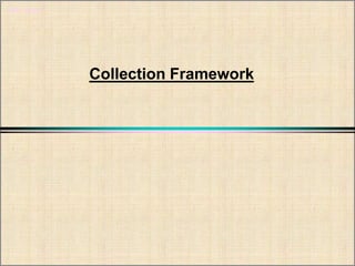 OOP / Slide 1
Collection Framework
 