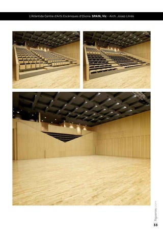 L’Atlàntida Centre d’Arts Escèniques d’Osona. SPAIN, Vic - Arch. Josep Llinàs
figueras.com
33
 