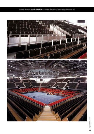 Madrid Arena. SPAIN, Madrid - Interior: Estudio Cano Lasso Arquitectos
figueras.com
35
 