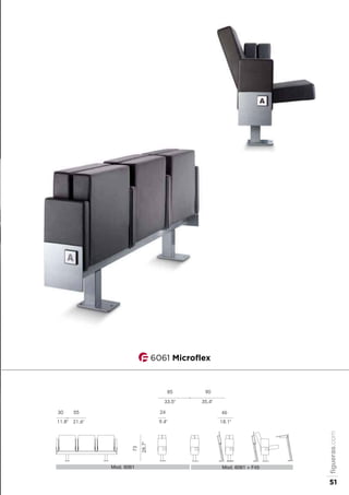 55
21.6"
30
11.8"
Mod. 6061 Mod. 6061 + F45
46
18.1"
24
9.4"
73
28.7"
85 90
33.5" 35.4"
6061 Microflex
figueras.com
51
 