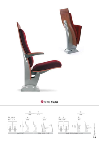 Mod. 13107 Mod. 13107 + brazo . armrestMod. 13107 + F45
51
20.1"
36
14.2"
107
42.1"
85 95
33.5" 37.4"
mín.50
19.7"
24
9.4"
41
16.1"
107
42.1"
85
33.5"
55
21.6"
30
11.8"
13107 Flame
figueras.com
55
 