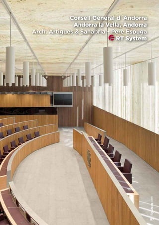 Consell General d´Andorra
Andorra la Vella, Andorra
arch. artigues & sanabria - Pere Espuga
rT System
figueras.com
87
 