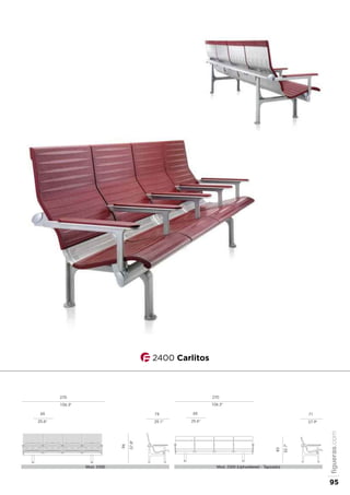 65
25.6"
96
37.8"
270
106.3"
74
29.1"
Mod. 2400
2400 Carlitos
65
25.6"
83
32.7"
270
106.3"
71
27.9"
Mod. 2500 (Uphosltered - Tapizado)
figueras.com
95
 
