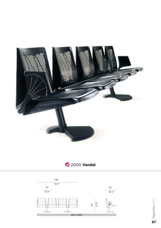 60
23.6"
80
31.5"
238
93.7"
64
25.2"
Mod. 2000
2000 Vandal
figueras.com
97
 