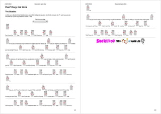 14/07/2010                                              Document sans titre                                                                  14/07/2010                                         Document sans titre

Can't buy me love
                                                                                                                                                   no
The Beatles
Le titre qui a déclenché la Beatlesmania aux USA. Catégories joueurs confirmés à cause du F7, que vous pouvez
simplifier en jouant la quatrième cordes à vide.

                                                         Can't buy me love                                                                         Say you don't need no diamond ring and I'll be satisfied      Tell me that you want the kind of thing that




                                                                                                                                             money just can't buy       I don't care too      much for money,         money can't        buy me          love




Can't buy me          love,                 love,      Can't buy me          love                                                            Can't buy me       love,              love,       Can't buy me       love




      I'll buy you a diamond ring my friend if it makes you feel alright, I'll         get you anything my friend if it          makes




you feel alright 'Cause           I don't care too      much for money,             money can't            buy me         love




      I'll give you all I got to give if you say you love me too I      may not have a lot to give but what I             got I'll give to



you for        I don't care too         much for money,          money can't           buy me             love




Can't buy me          love,                 everybody tells me        so Can't buy me             love,              no no no,




      no




      Say you don't need no diamond ring and I'll be satisfied             Tell me that you want the kind of thing that




money just can't buy          I don't care too        much for money,            money can't          buy me          love




Can't buy me          love,                 everybody tells me        so Can't buy me             love,              no no no,


                                                                                                                                       1/2                                                                                                                      2/2
 
