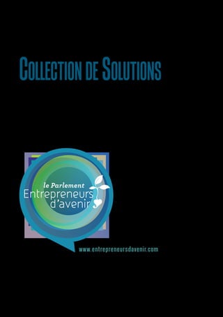 COLLECTION de soluTIONS

www.entrepreneursdavenir.com

 