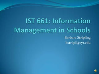 Barbara Stripling
bstripli@syr.edu
 