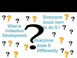 Collection development by Muhammad Tufail Khan & Aneela Zahid | PPT