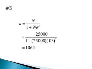 1064
)03)(.25000(1
25000
1
2
2





Ne
N
n
 