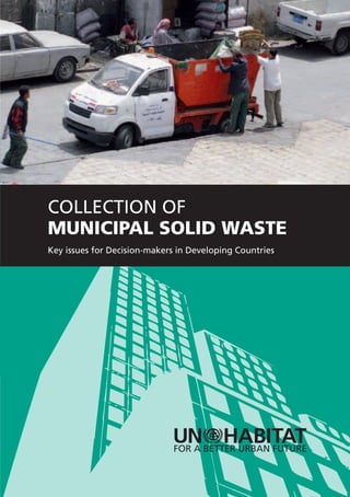 COLLECTION OF
MUNICIPAL SOLID WASTE
Key issues for Decision-makers in Developing Countries
 