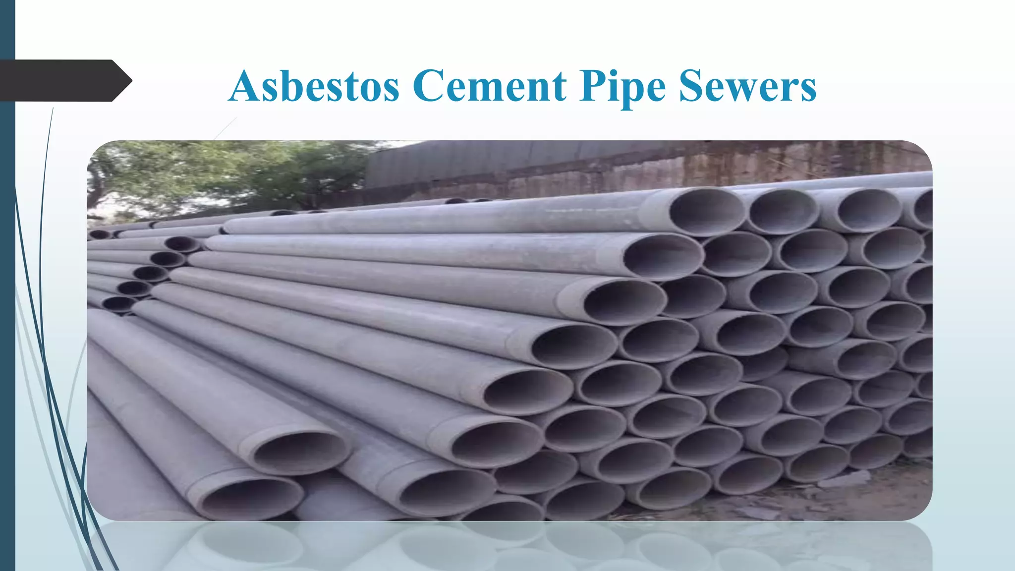 Asbestos Cement Pipe Sewers
 