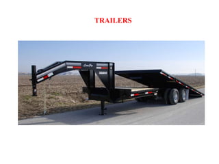 TRAILERS
 