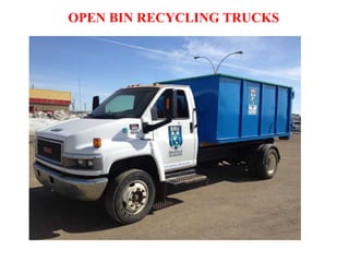 OPEN BIN RECYCLING TRUCKS
 