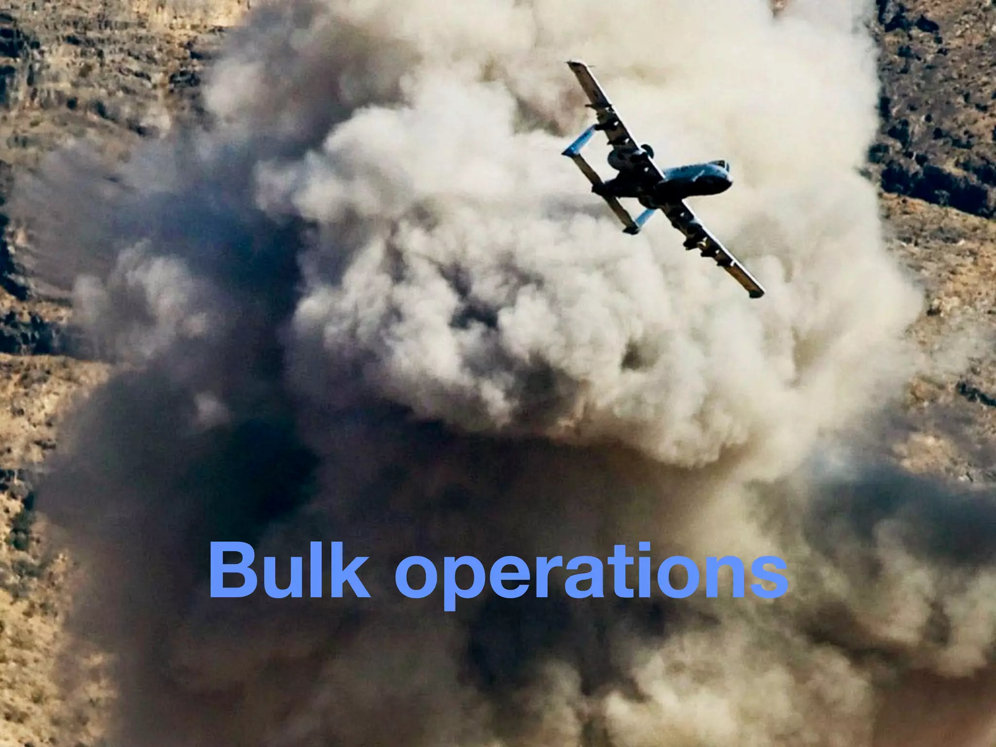 Bulk operations
 