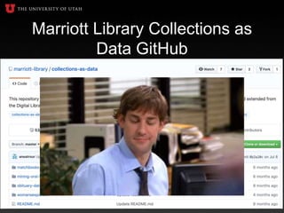 Marriott Library Collections as
Data GitHub
 