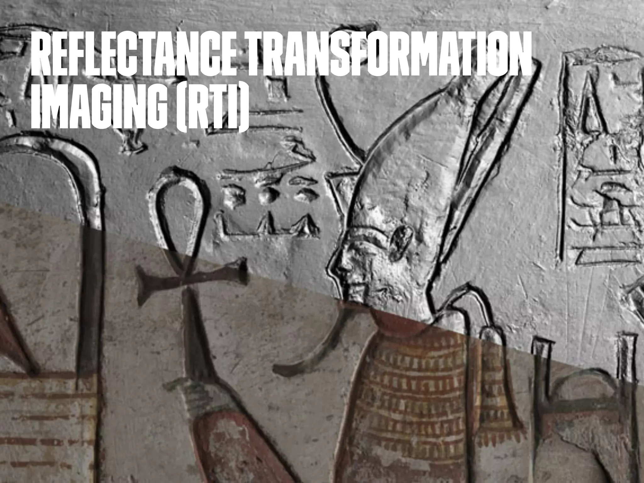 ReﬂectanceTransformation
Imaging(RTI)
 
