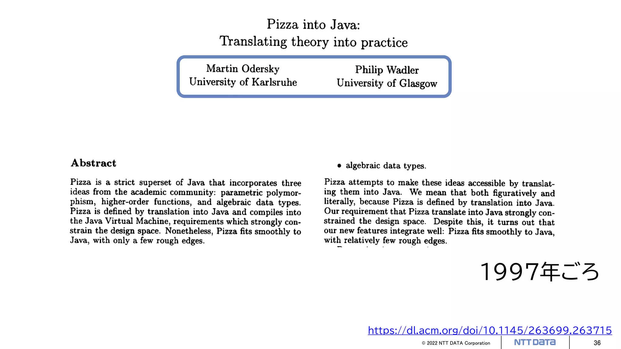 © 2022 NTT DATA Corporation 36
1997年ごろ
https://dl.acm.org/doi/10.1145/263699.263715
 