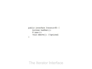 The Iterator Interface
 