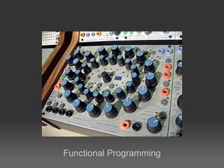 Functional Programming
 