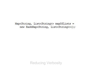 Reducing Verbosity
 