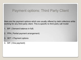  In the case of First Party Collections reporting is done by the original creditor