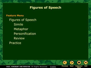 Figures of Speech

Feature Menu

  Figures of Speech
     Simile
     Metaphor
     Personification
     Review
  Practice
 