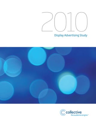 2010Display Advertising Study
TM
 