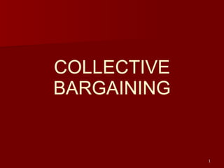 COLLECTIVE BARGAINING 