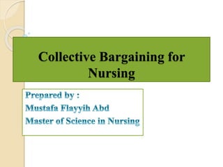 Collective Bargaining for
Nursing
 