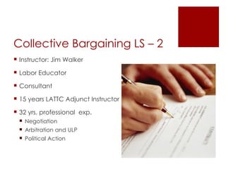Collective Bargaining LS – 2 ,[object Object],[object Object],[object Object],[object Object],[object Object],[object Object],[object Object],[object Object]