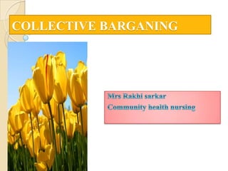 COLLECTIVE BARGANING
 