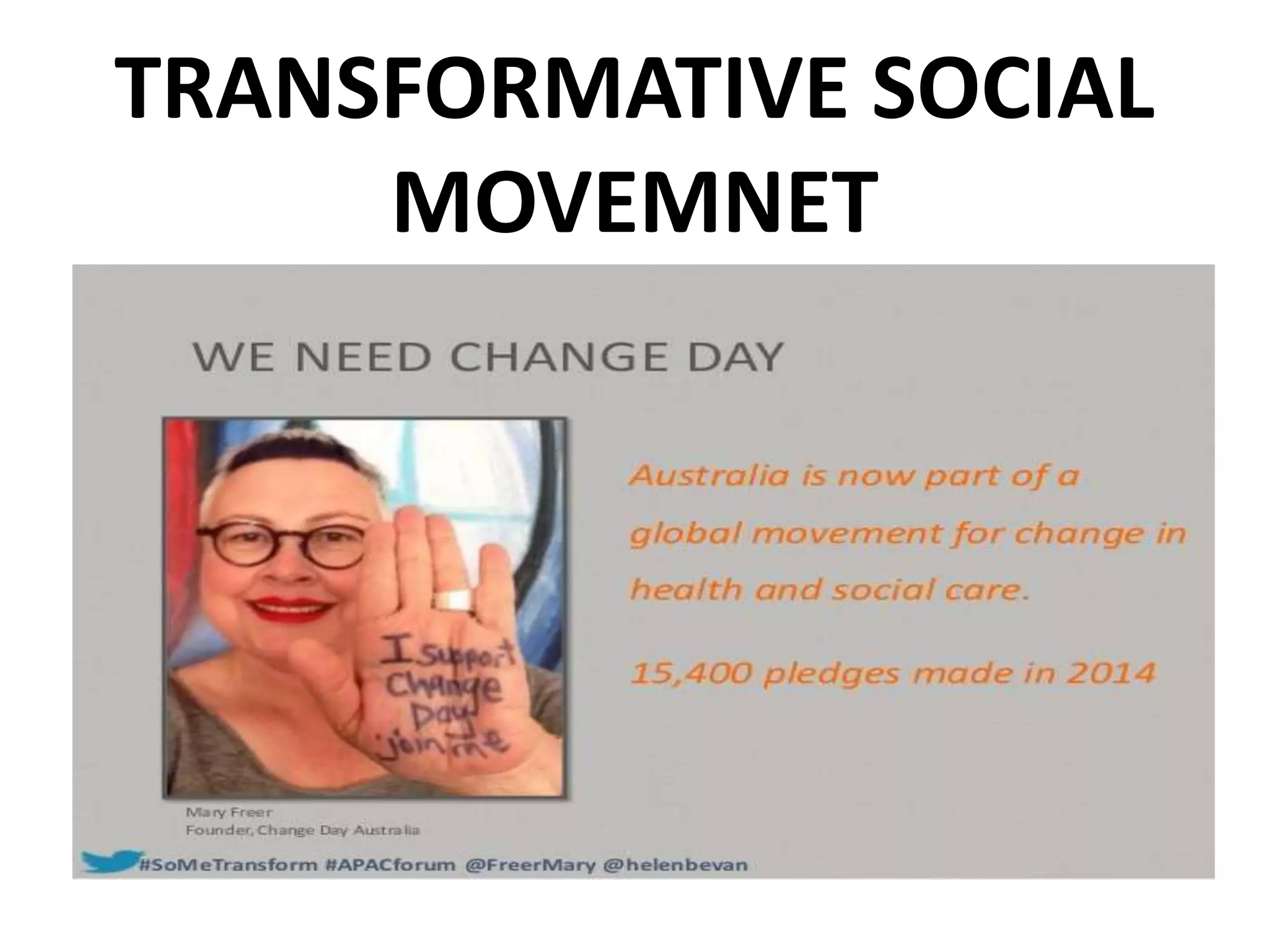 TRANSFORMATIVE SOCIAL
MOVEMNET
 