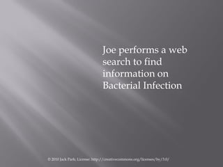 Joe performs a web
                               search to find
                               information on
           ...
