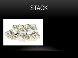 STACK
 