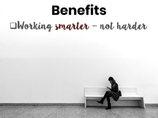 Benefits

 