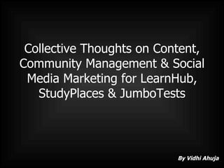 Collective Thoughts on Content, Community Management & Social Media Marketing for Online Portals By Vidhi Ahuja 