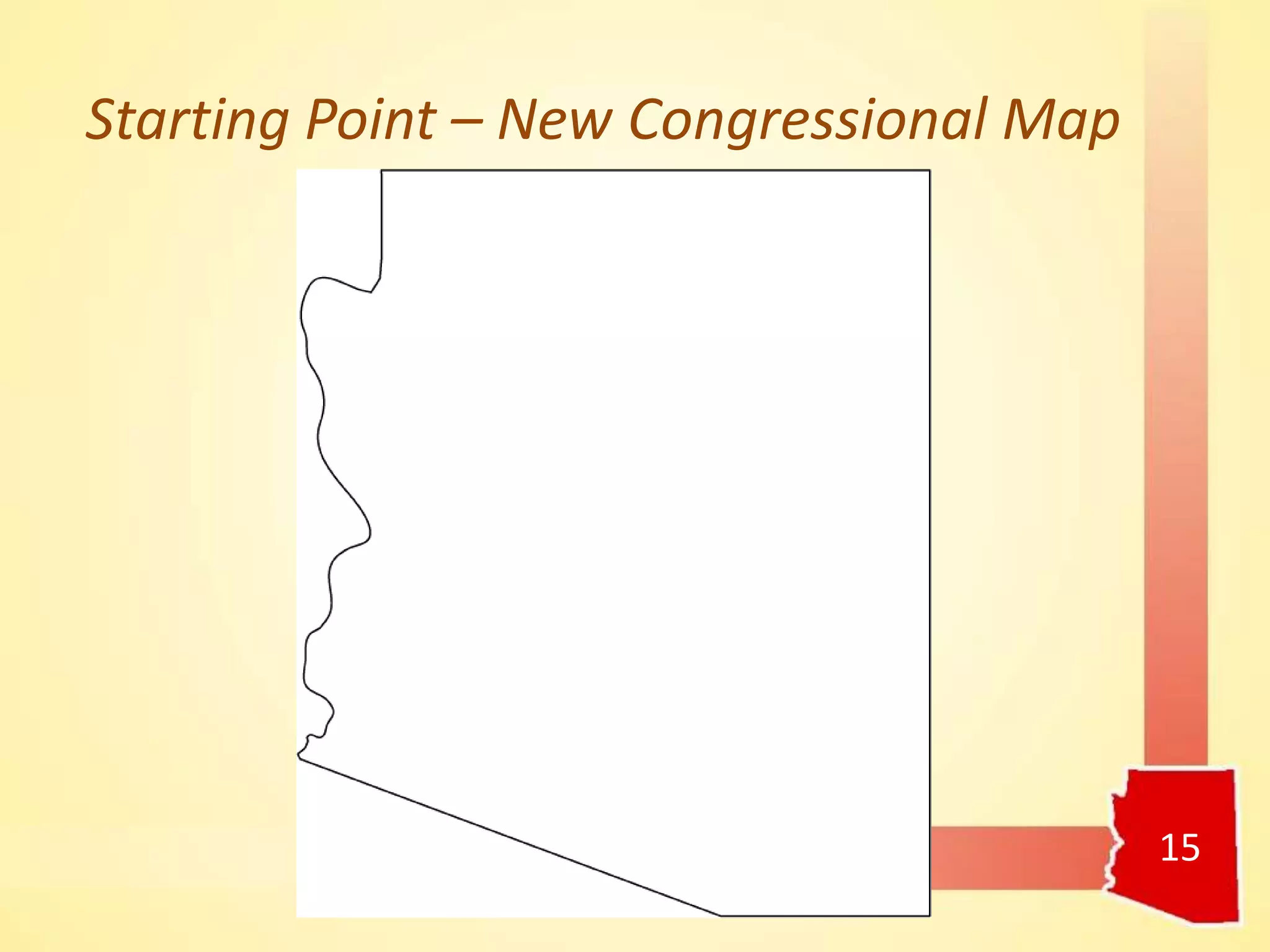 Starting Point – New Congressional Map
15
 