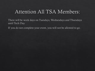 Attention All TSA Members:Attention All TSA Members:
 