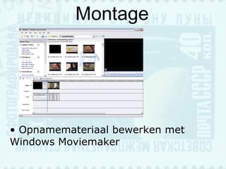 Montage Opnamemateriaal bewerken met Windows Moviemaker 