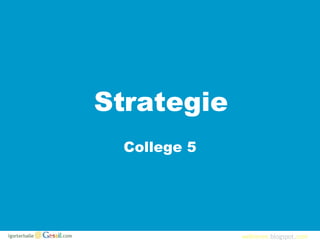 Strategie College 5 